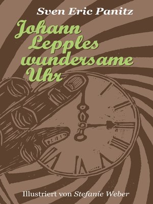 cover image of Johann Lepples wundersame Uhr